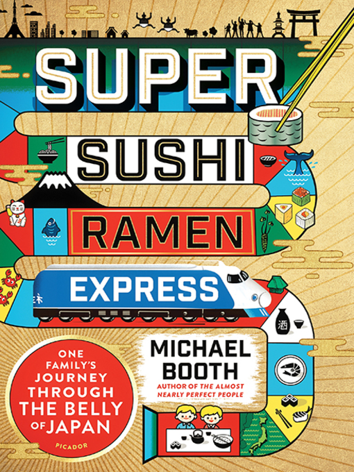 Title details for Super Sushi Ramen Express by Michael Booth - Available